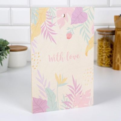 Доска разделочная «С любовью», 18 × 28 × 0,6  см